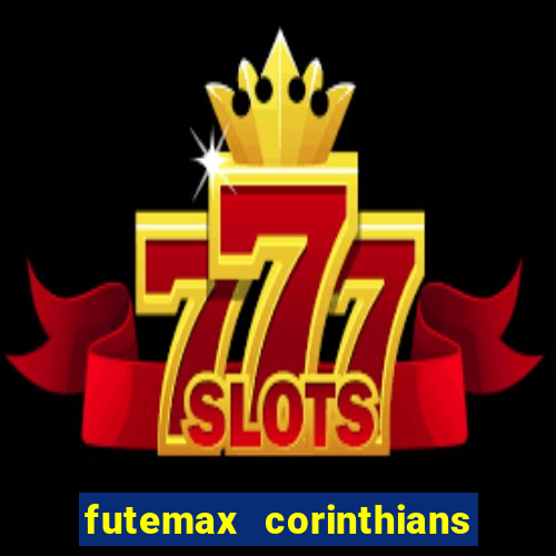 futemax corinthians e flamengo hoje